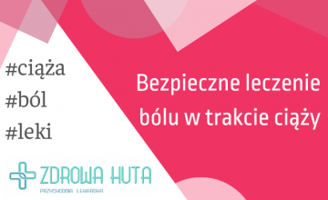 Bezpieczne leczenie bólu w ciąży
