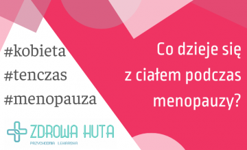 Co dzieje się z ciałem podczas menopauzy?