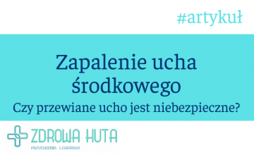 Czy przewiane ucho jest niebezpieczne? Zapalenie ucha środkowego