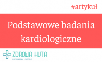 Podstawowe badania kardiologiczne
