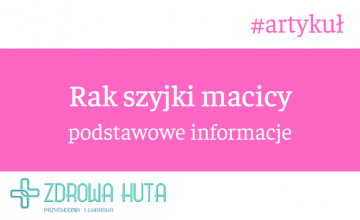 Rak szyjki macicy – podstawowe informacje