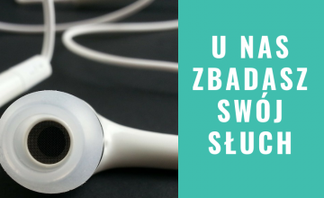 U nas zbadasz swój słuch