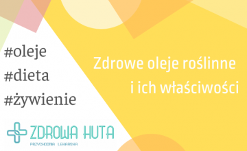 Zdrowe oleje roślinne i ich właściwości