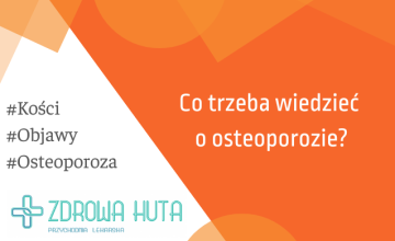 Co trzeba wiedzieć o osteoporozie? 
