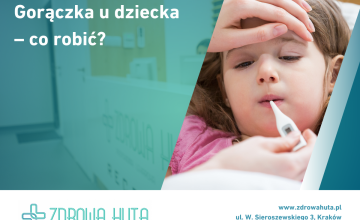 Gorączka u dziecka – co robić?

