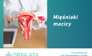 Mięśniaki macicy – objawy, przyczyny i leczenie 